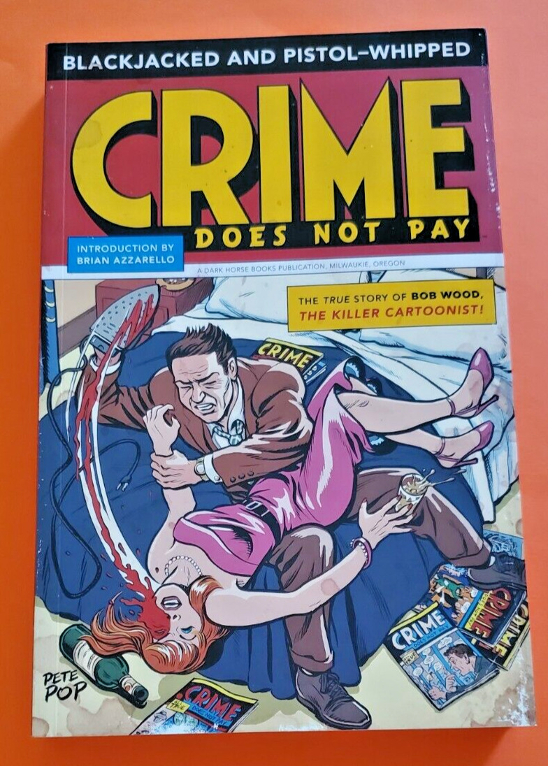 Crime Does Not Pay Blackjacked and Pistol-Whipped 1st Ed. Dark Horse 