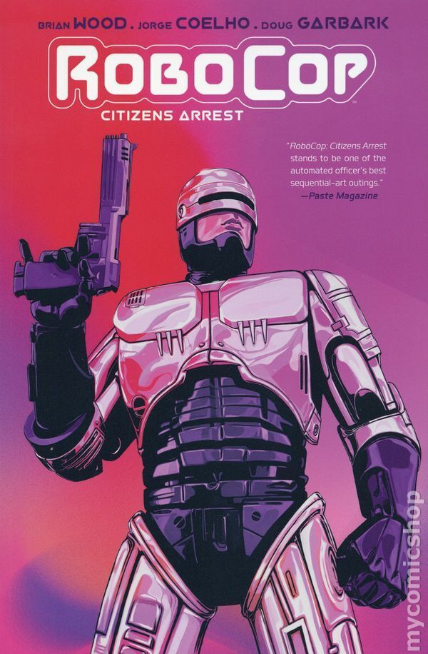 RoboCop Citizen\'s Arrest TPB #1-1ST NM 2018 Stock Image