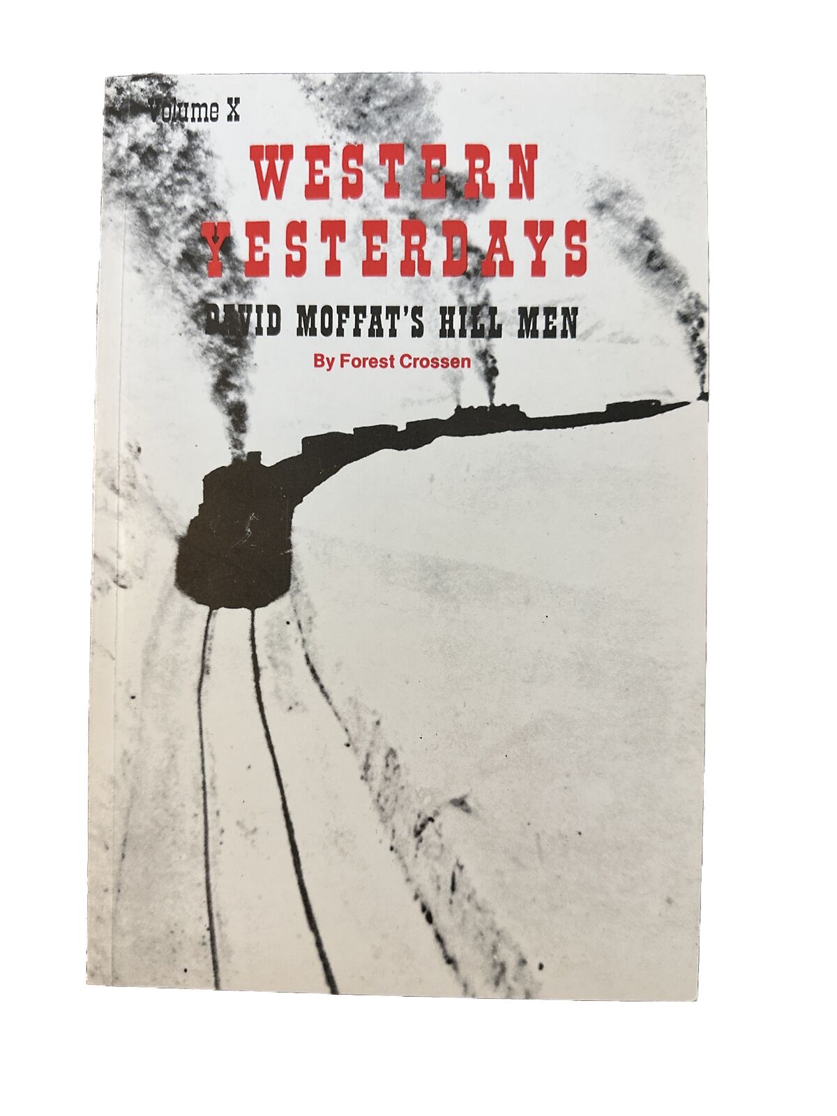 Western Yesterdays Volume X, David Moffat\'s Hill Men