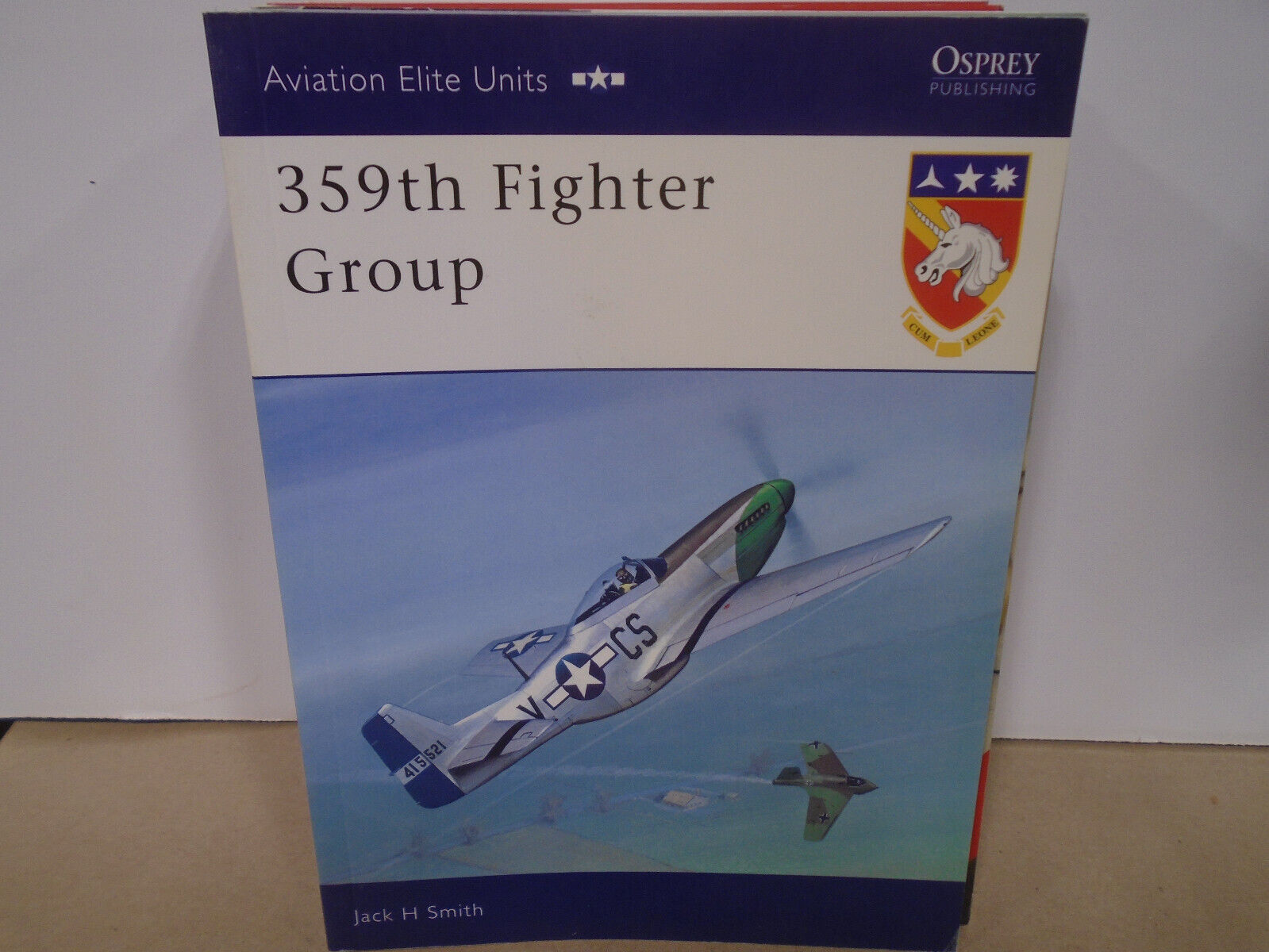 OSPREY AVIATION ELITE UNITS 10 359TH FIGHTER GROUP BY JACK H SMITH NEW CONDITION