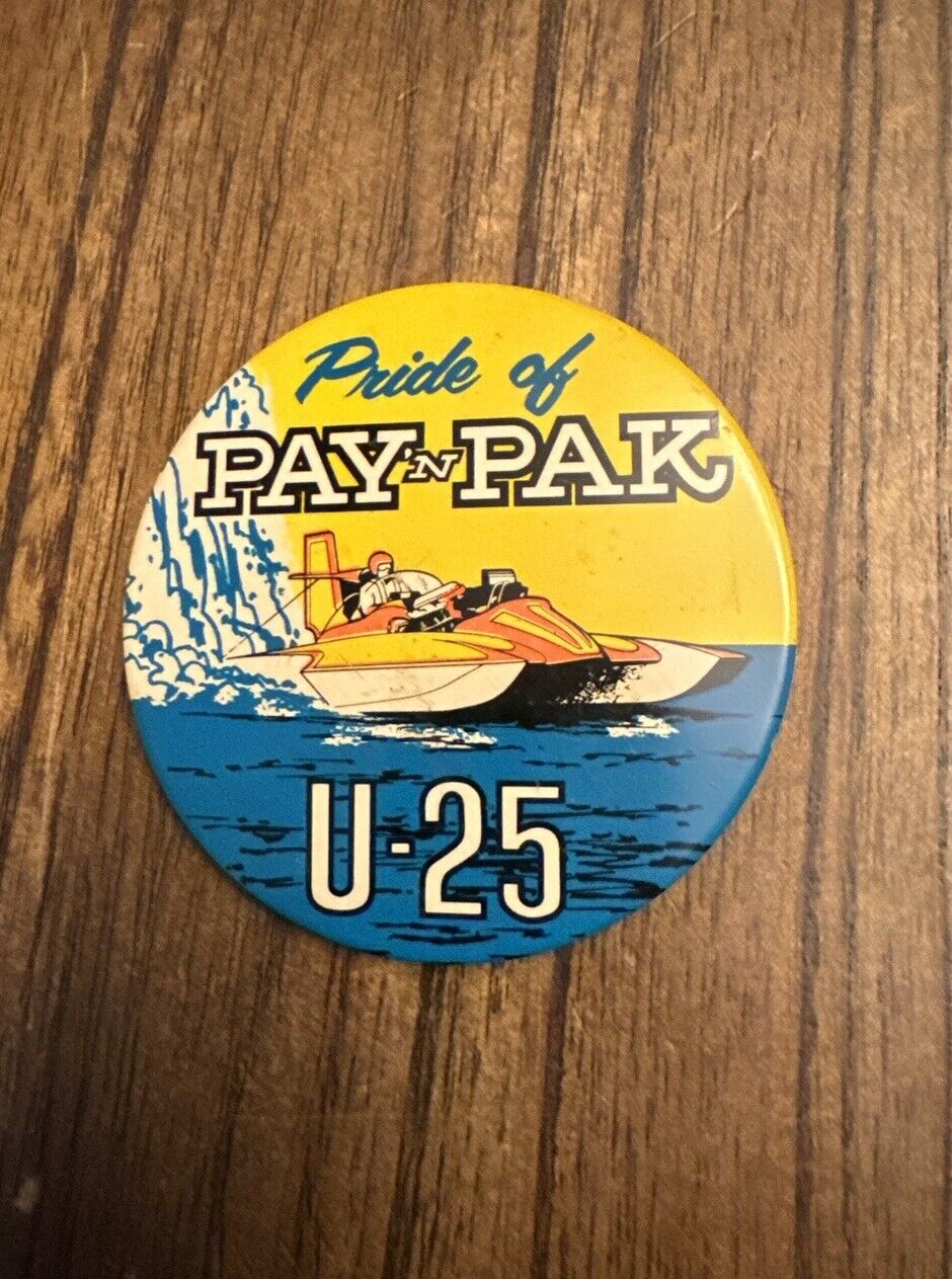 OLD VINTAGE LARGE Unlimited Hydroplane pin Pride of PAY N PAK U-25