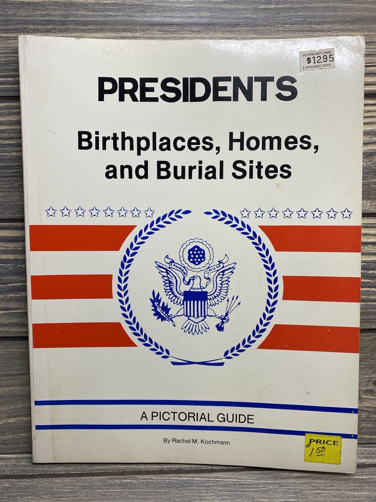 Vtg Presidents Birthplaces Homes and Burial Sites Rachel Kochmann 1976 Paperback