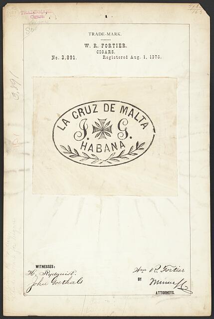 [[Trademark registration by W. R. Fortier for La Cruz de Malta brand Cigars]]