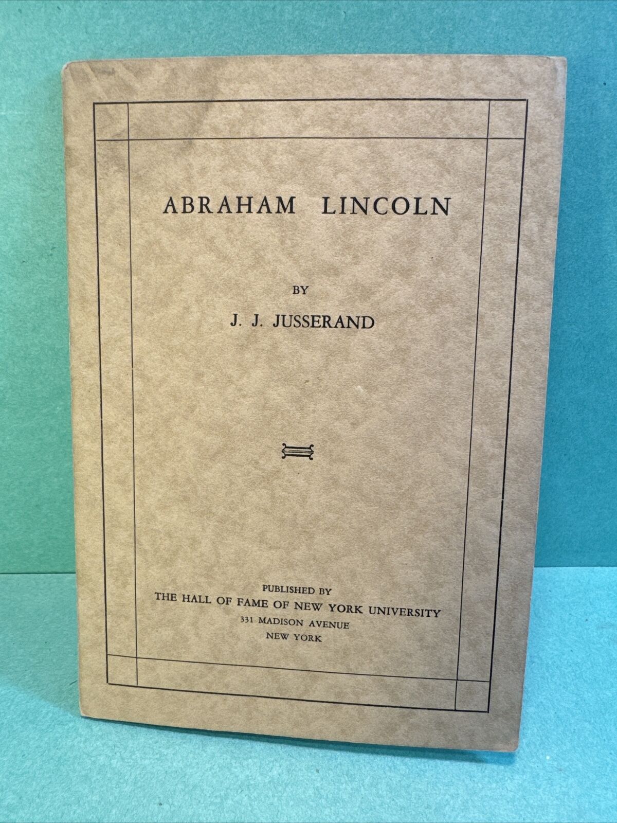 1923 Abraham Lincoln French Ambassador Jusserand Hall of Fame Best NYU address