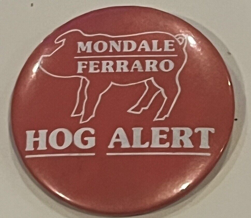 Mondale Ferraro Hog Alert Vintage Button Pin Pinback