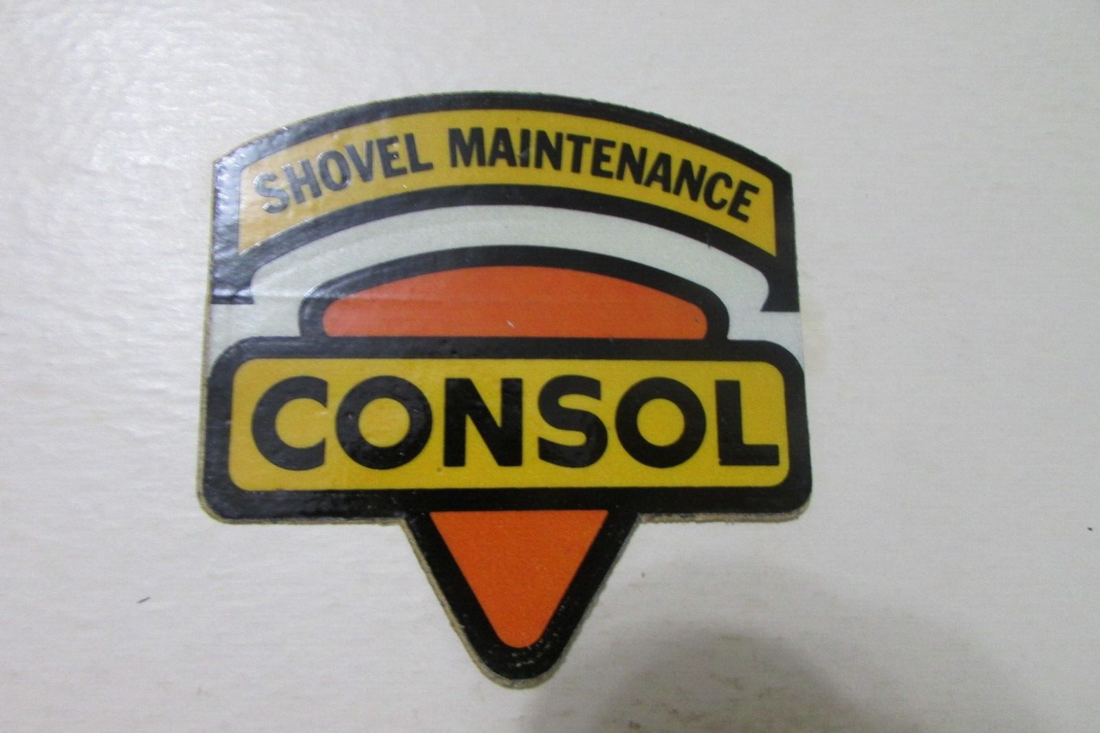 RARE 1ST PRINTING CONSOL SHOVEL MAINTENANCE SHIELD CONSOL COAL MINING STICKER