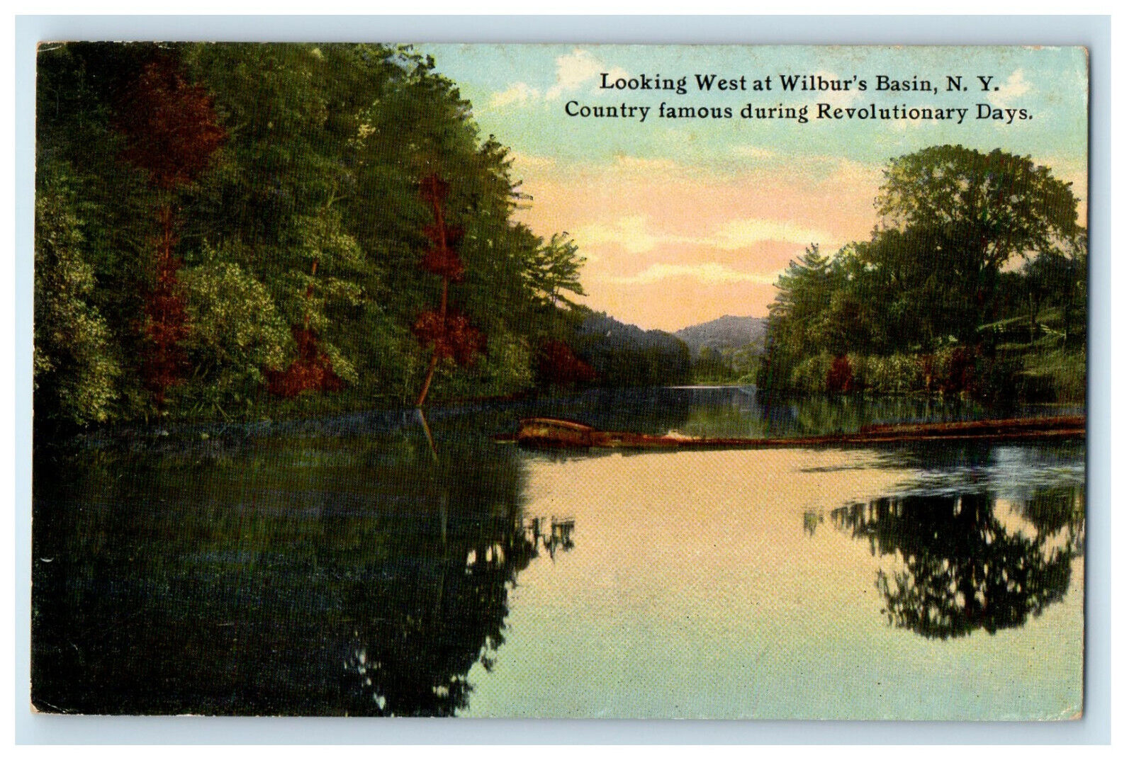 c1910 Famous in Revolutionary Days, Looking West at Wilburs Basin NY Postcard