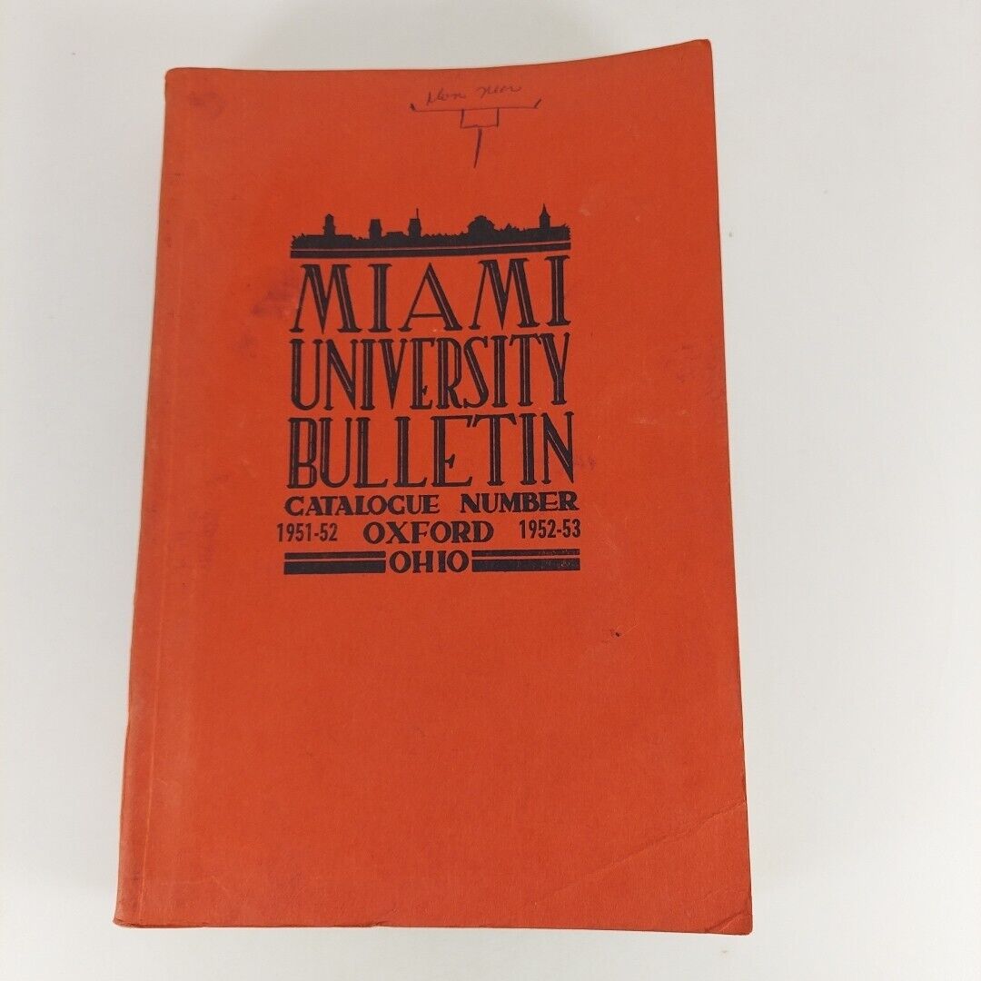 Miami University Bulletin Catalogue Number 1951-52 Announcements For 1952-53