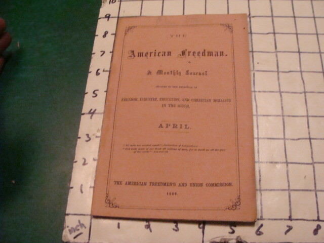 Original 1866 april; THE AMERICAN FREEDMAN a monthly journal VOL 1 #1 & National