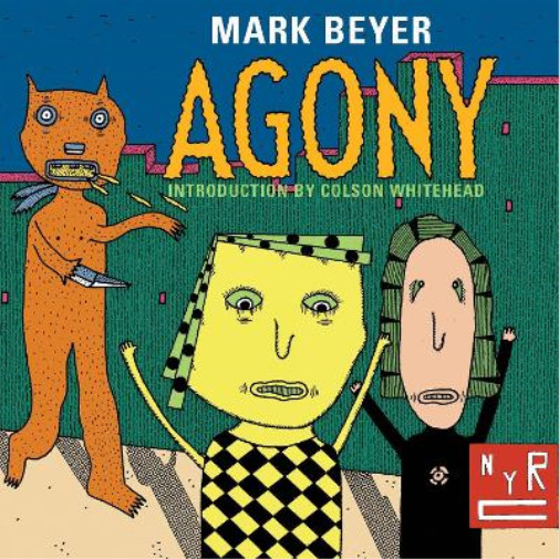 Colson Whitehead Mark Beyer Agony (Paperback)