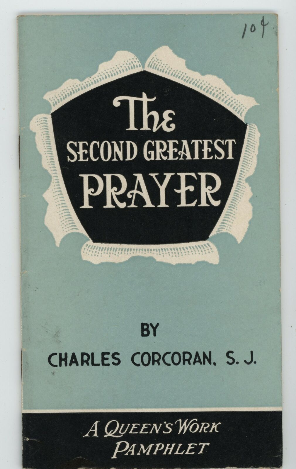 1946 Paper Pamphlet The Second Greatest Prayer A Queen\'s Work Pamphlet