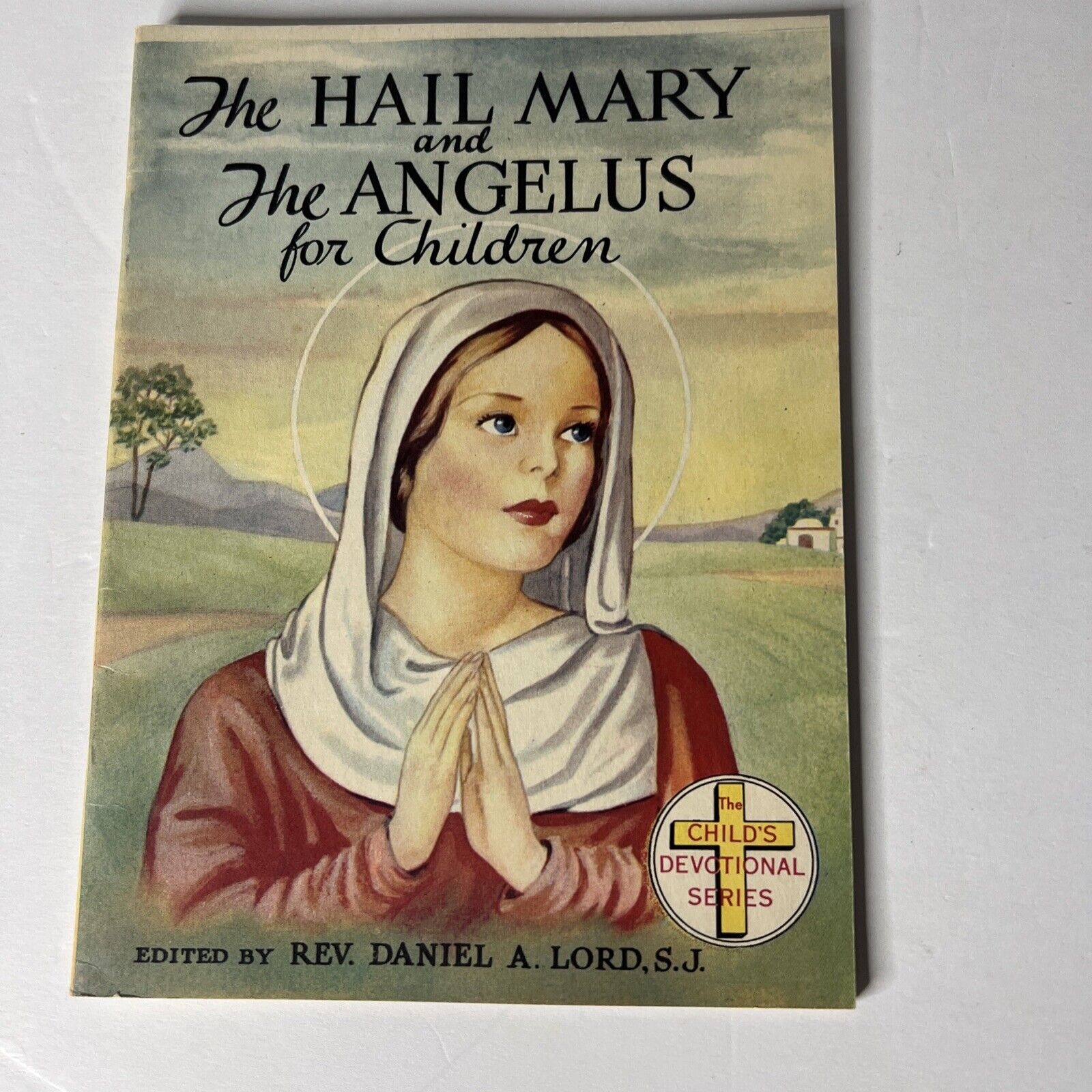 The Hail Mary And The And The Angelus Rev Daniel A Lord SJ 1940’s Devotional