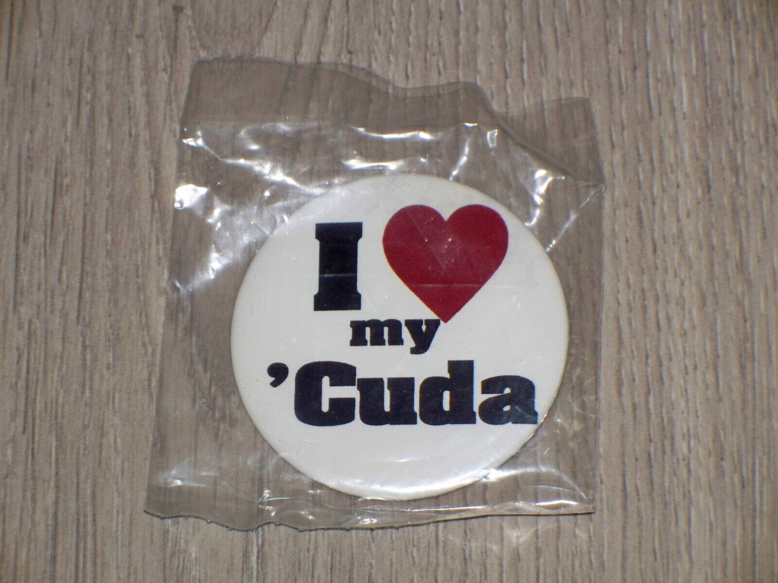 I Love My Cuda Pin Button I (HEART) MY CUDA Plymouth New In Wrap 2 1/4 Inch Size