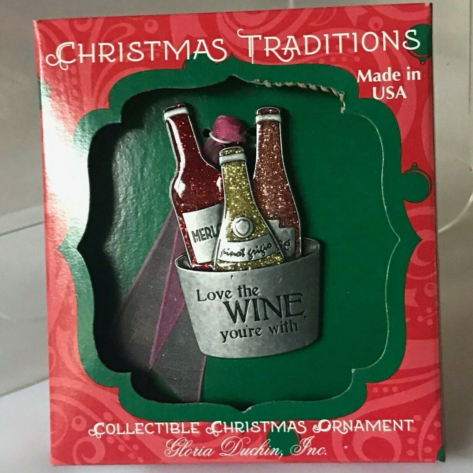 GLORIA DUCHIN~LOVE THE WINE YOU\'RE WITH~ COLLECTIBLE CHRISTMAS ORNAMENT