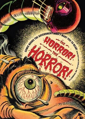 THE HORROR THE HORROR: COMIC BOOKS THE GOVERNMENT DIDN\'T By Jim Trombetta *VG*