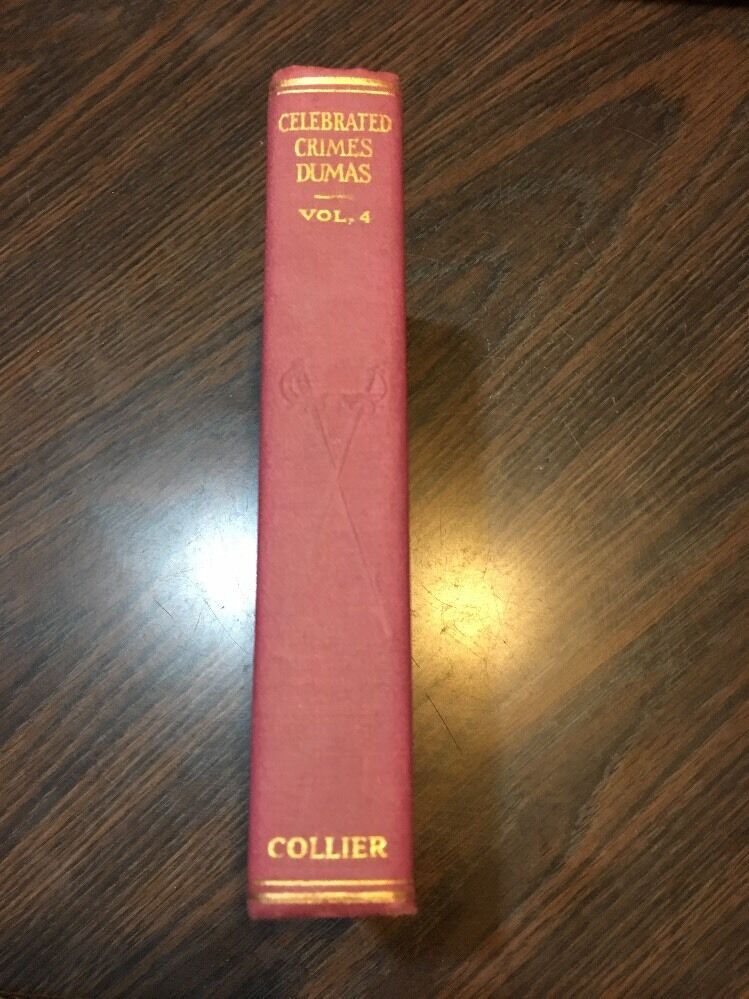 Antique Book: CELEBRATED CRIMES, Alexander Dumas - Hard cover 1910 illustrated