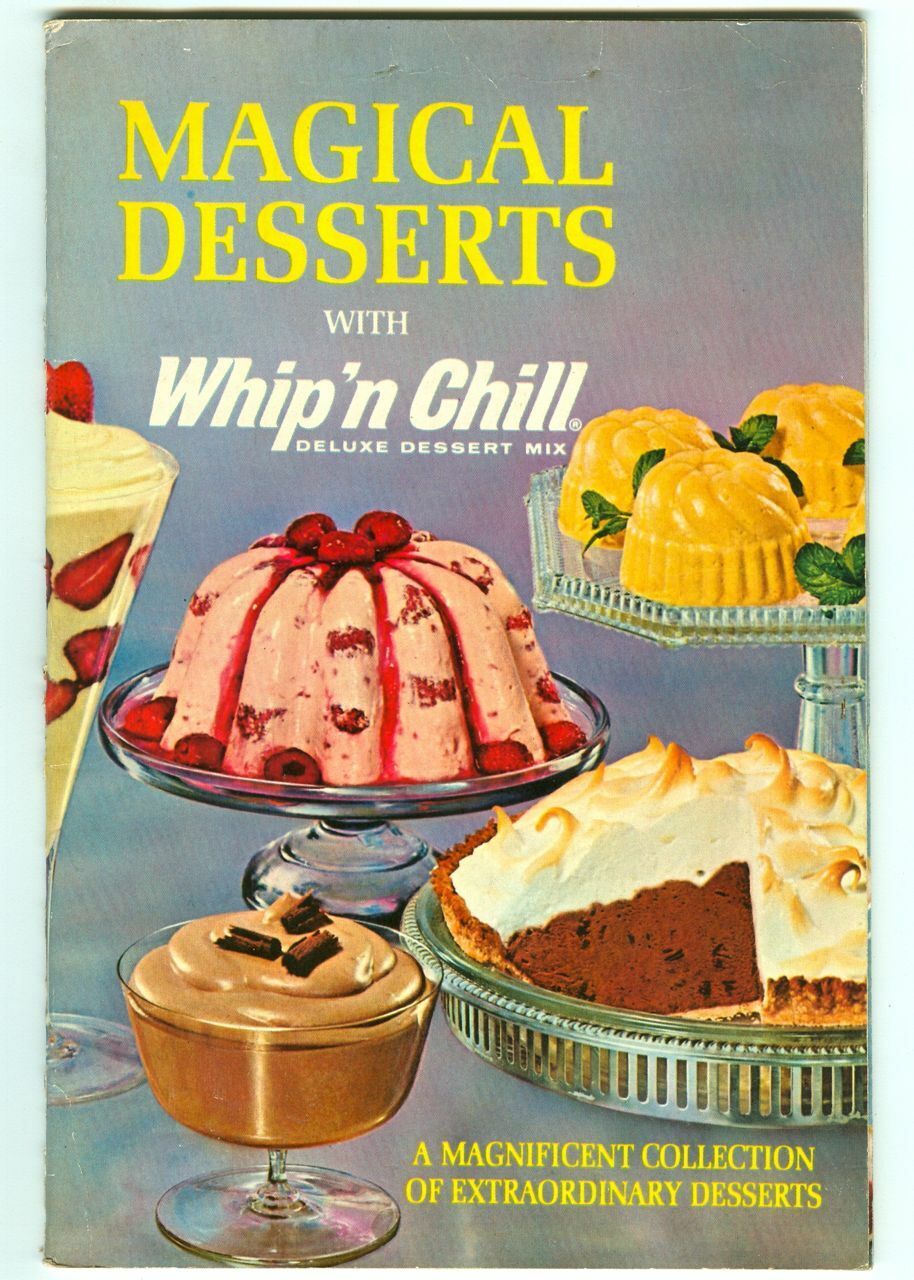 Vintage 1965 MAGICAL DESSERTS with WHIP \'n CHILL Advertising Recipe Cookbook