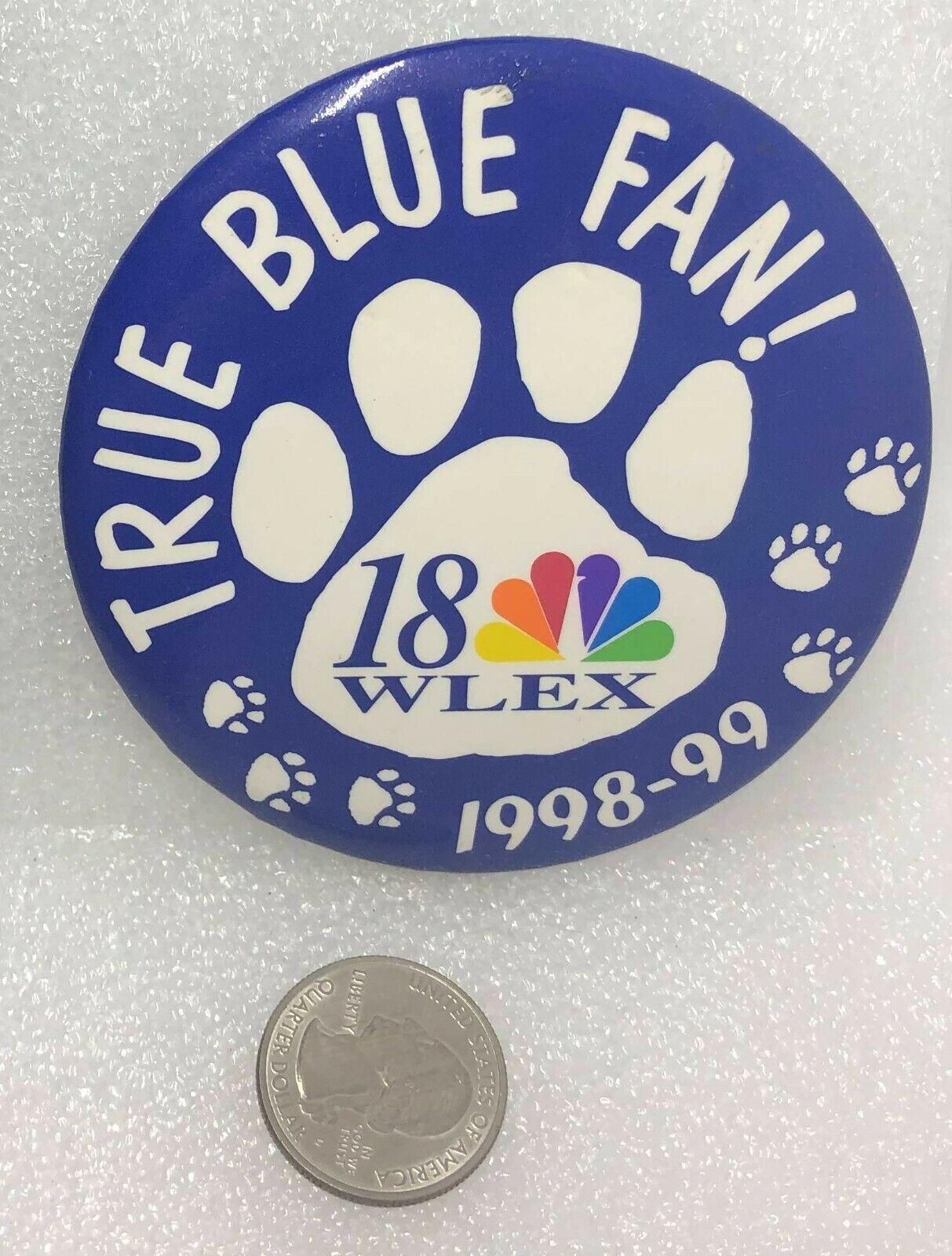 1998-99 WLEX NBC Channel 18 Kentucky Wildcats - True Blue Fan Button Pin