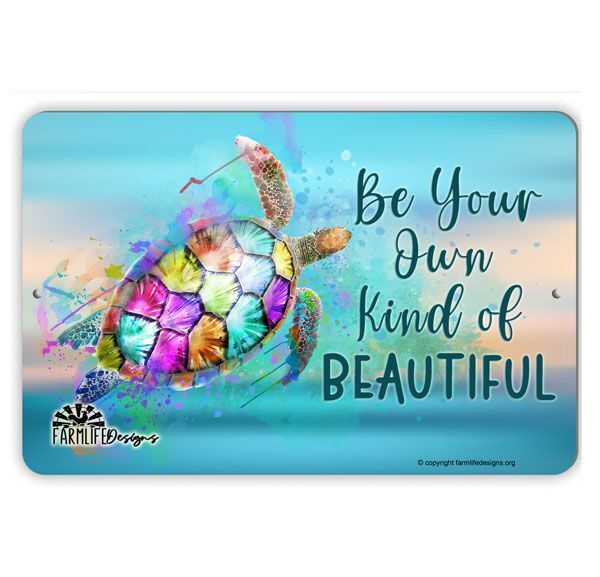 Sea Turtle Sign, Be Your Own Kind of Beautiful, sea turtle lover, beach decor