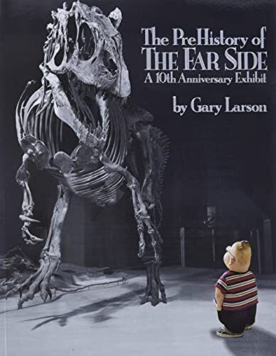 Prehistory of the Far Side : A 10th Anniversary Exhibit Paperback