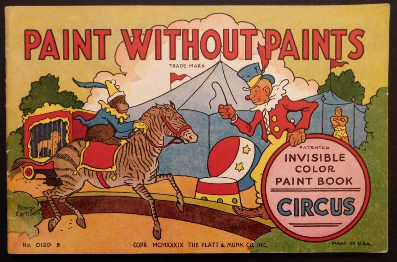 1939 Circus Paint without Paints Pub. Platt & Munk Artist-George Carlson C343