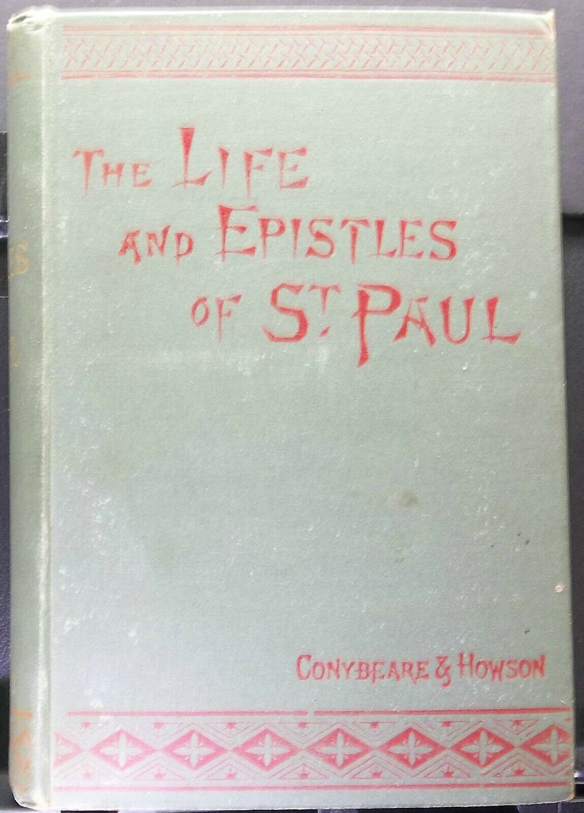The Life and Epistles of St. Paul By  Rev. W. J. Conybeare