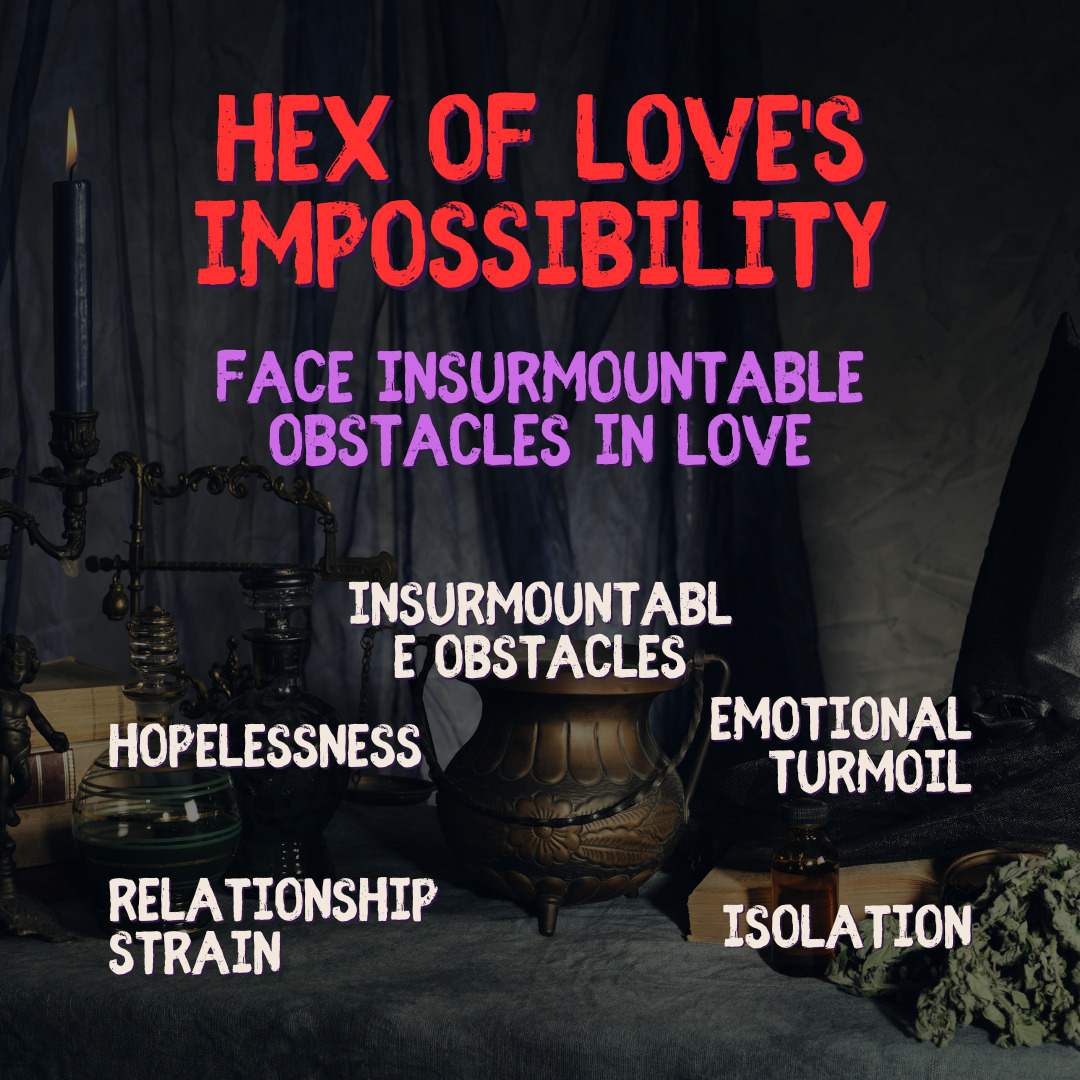 Hex of Love\'s Impossibility - Face Obstacles in Love Authentic Black Magic Spell
