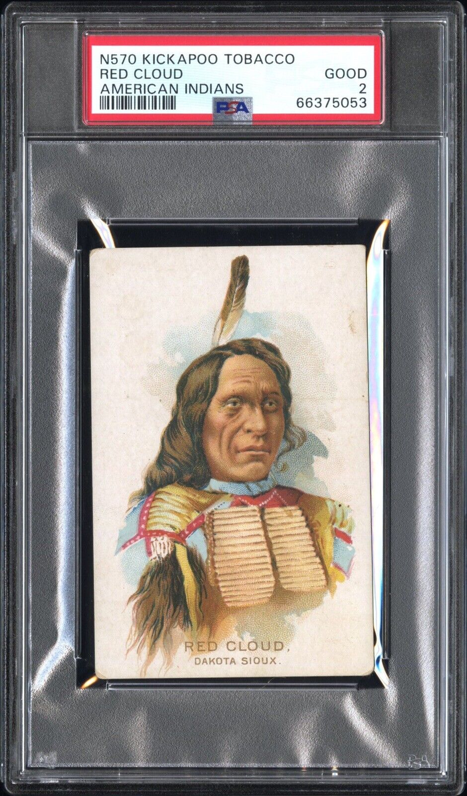 1890 N570 Kickapoo Tobacco American Indians RED CLOUD - PSA 2 GOOD