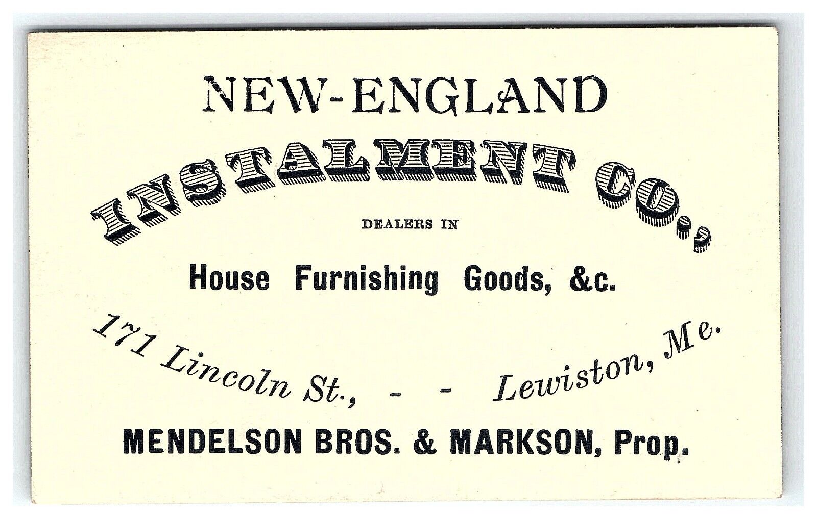 1885 New England Instalment Co. Mendelson Bros. Lewiston ME Victorian Biz. Card 
