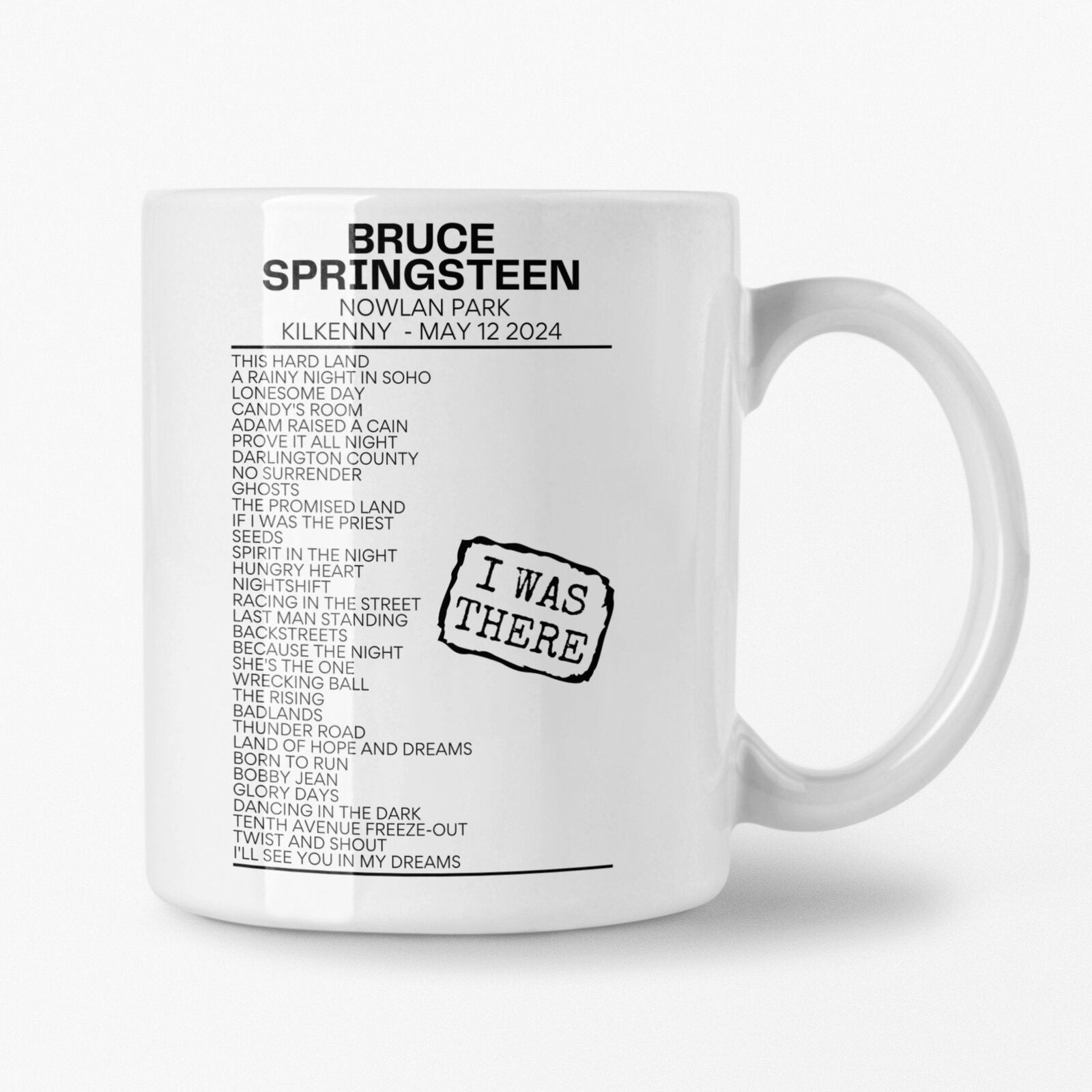 Bruce Springsteen Kilkenny May 12 2024 Replica Setlist Mug - I Was There