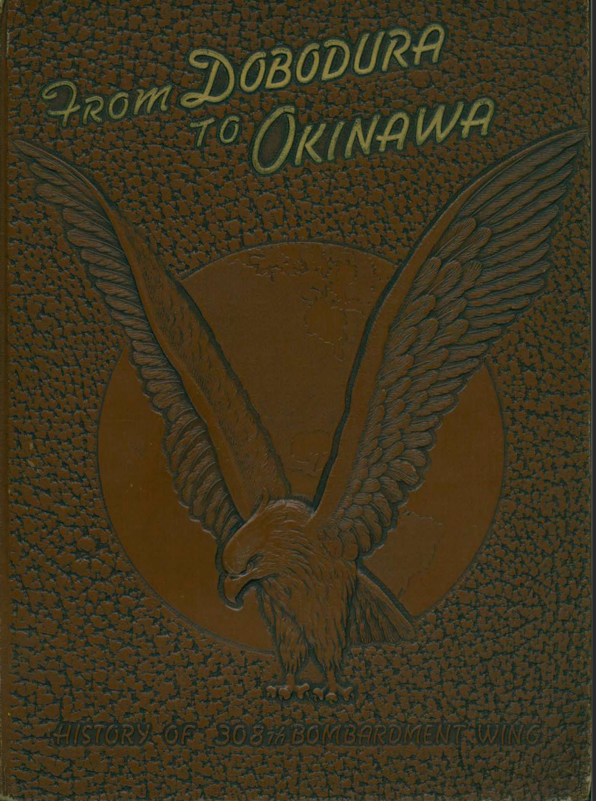 195 Page 308th Bombardment Wing Dobodura to Okinawa AAF History Book on Data CD