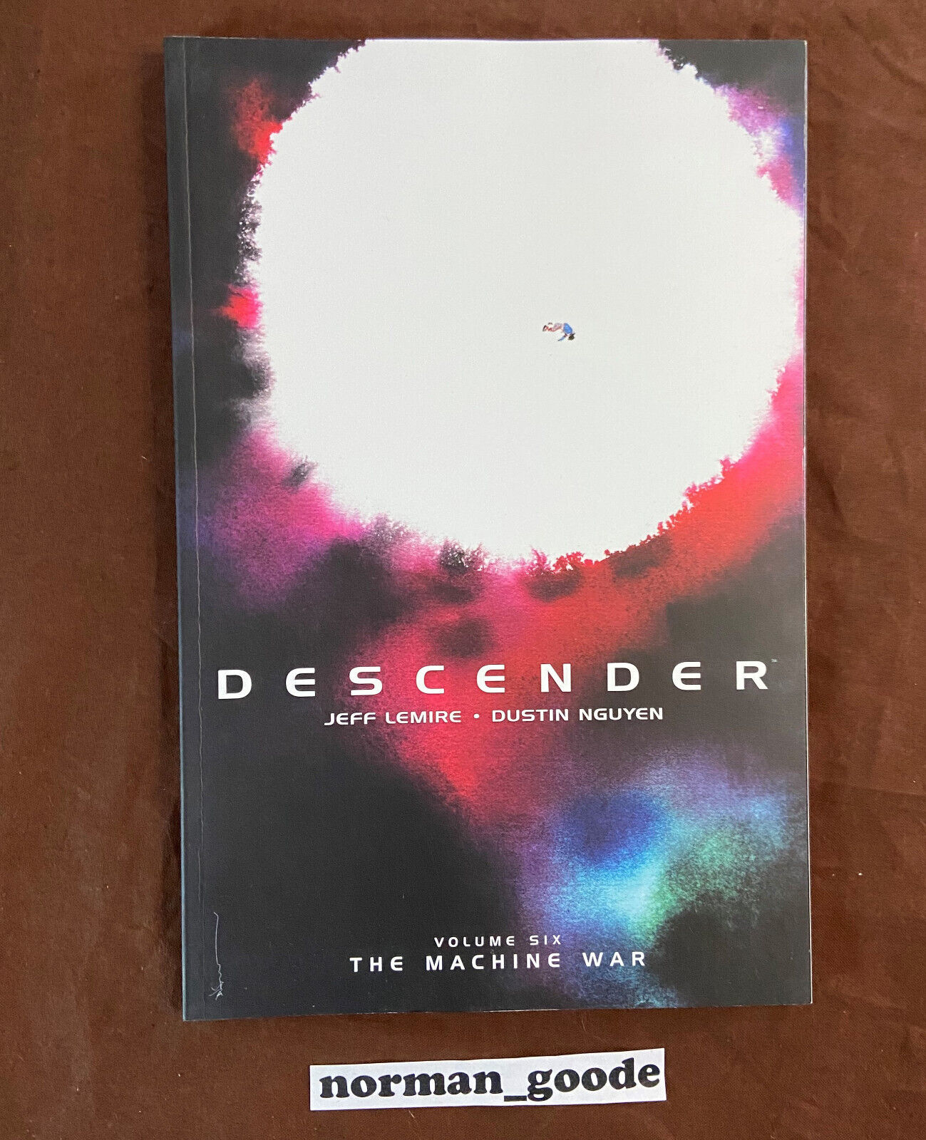 Descender vol. 6 The Machine War *NEW* Trade Paperback Jeff Lemire Image Comics