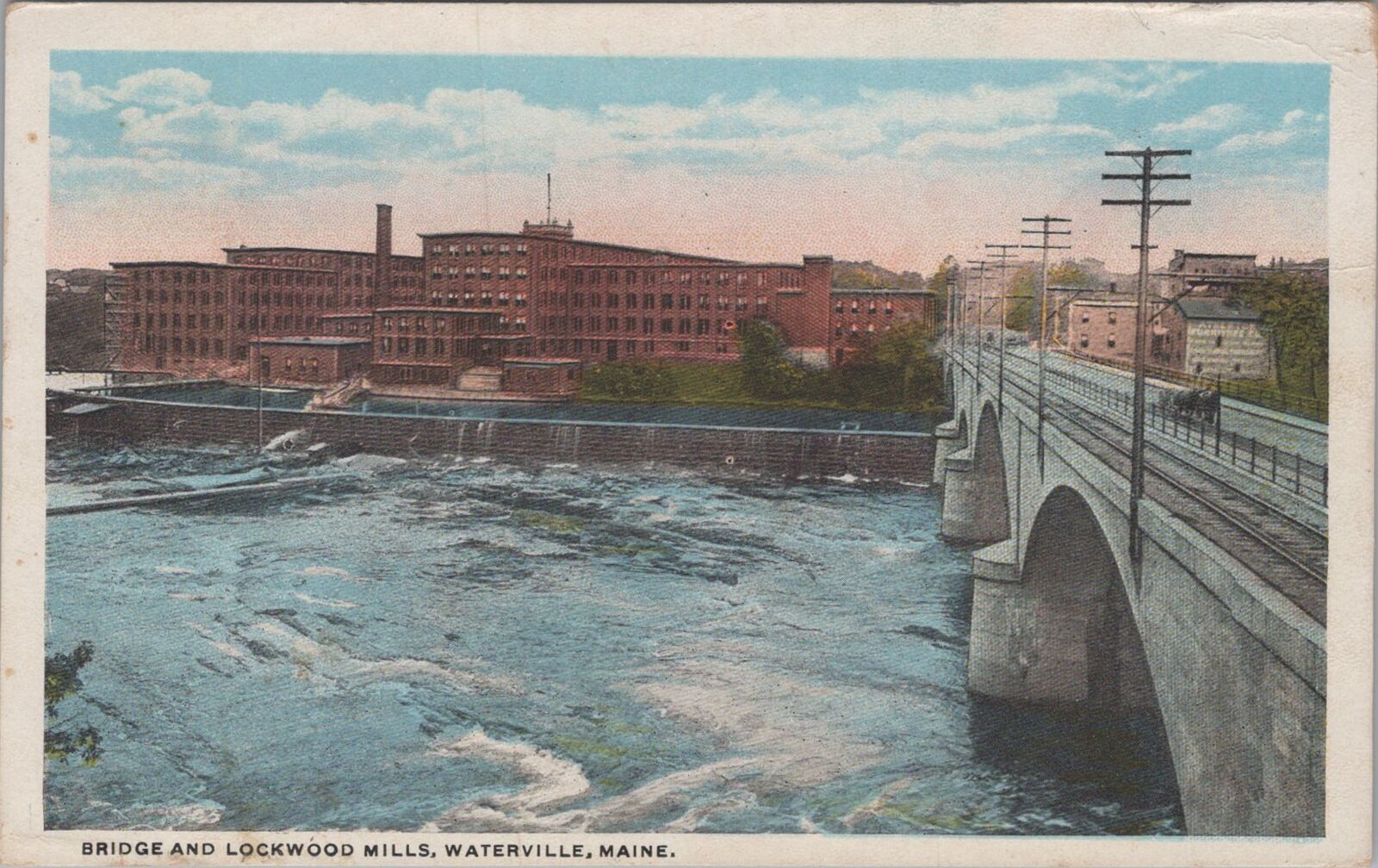 Bridge and Lockwood Mills, Waterville, Maine 1921 Postcard