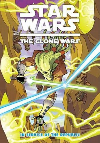 Star Wars: The Clone Wars - In Service of the Republic (Star Wars: Clone  - GOOD