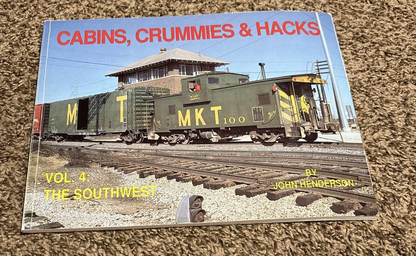 Cabins, Crummies & Hacks : Vol. 4 The Southwest by John Henderson