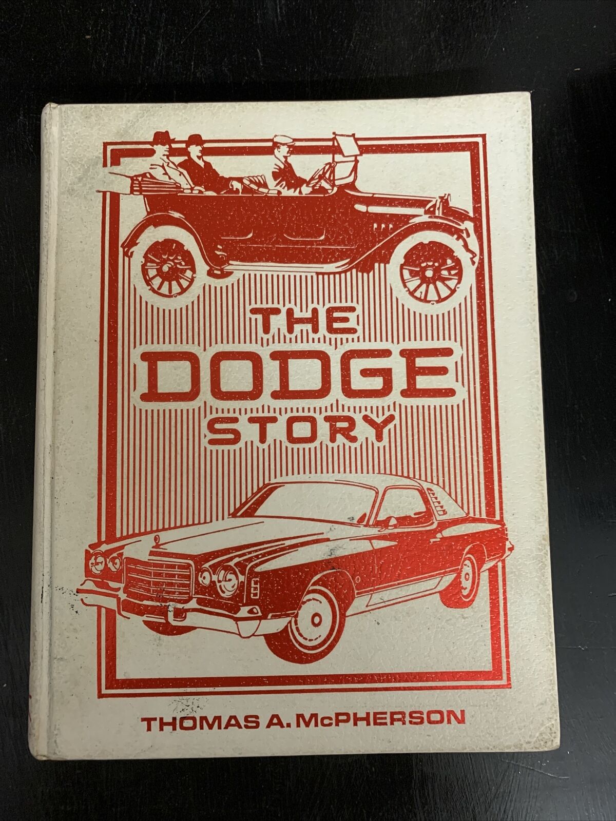 The Dodge Story, History from 1914 to 1975 by Thomas A McPherson