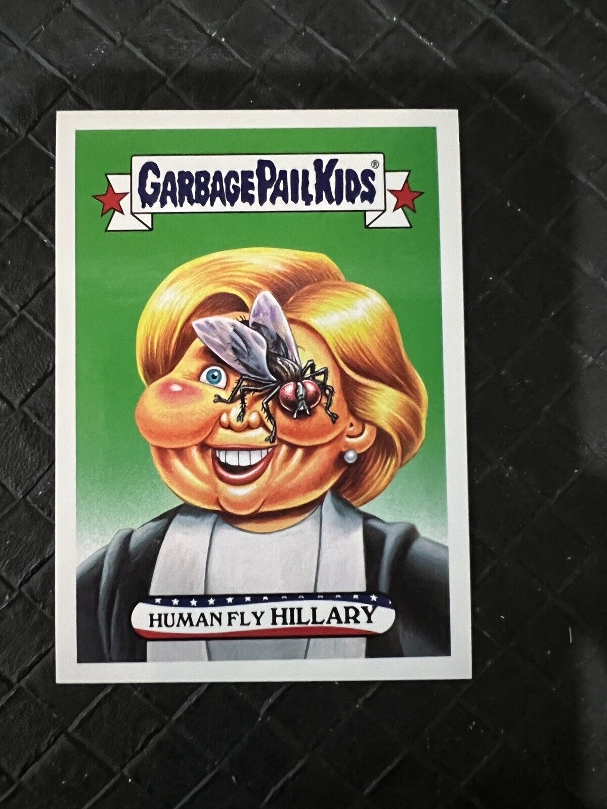 Garbage Pail Kids GPK\'s DisgRace to the White House #21 Humanfly HILLARY