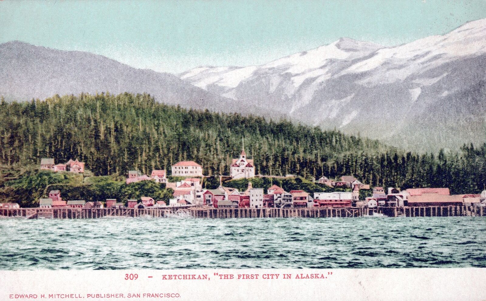 KETCHIKAN AK - Ketchikan The First City In Alaska Postcard - udb (pre 1908)