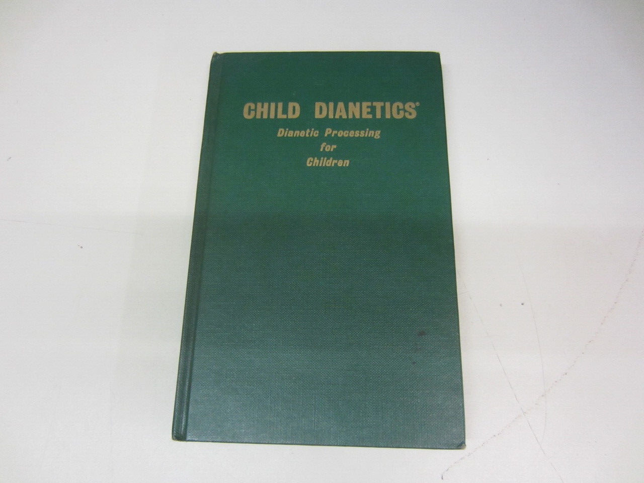 1974 CHILD DIANETICS Dianetic Processing For Children L. Ron Hubbard Hardcover