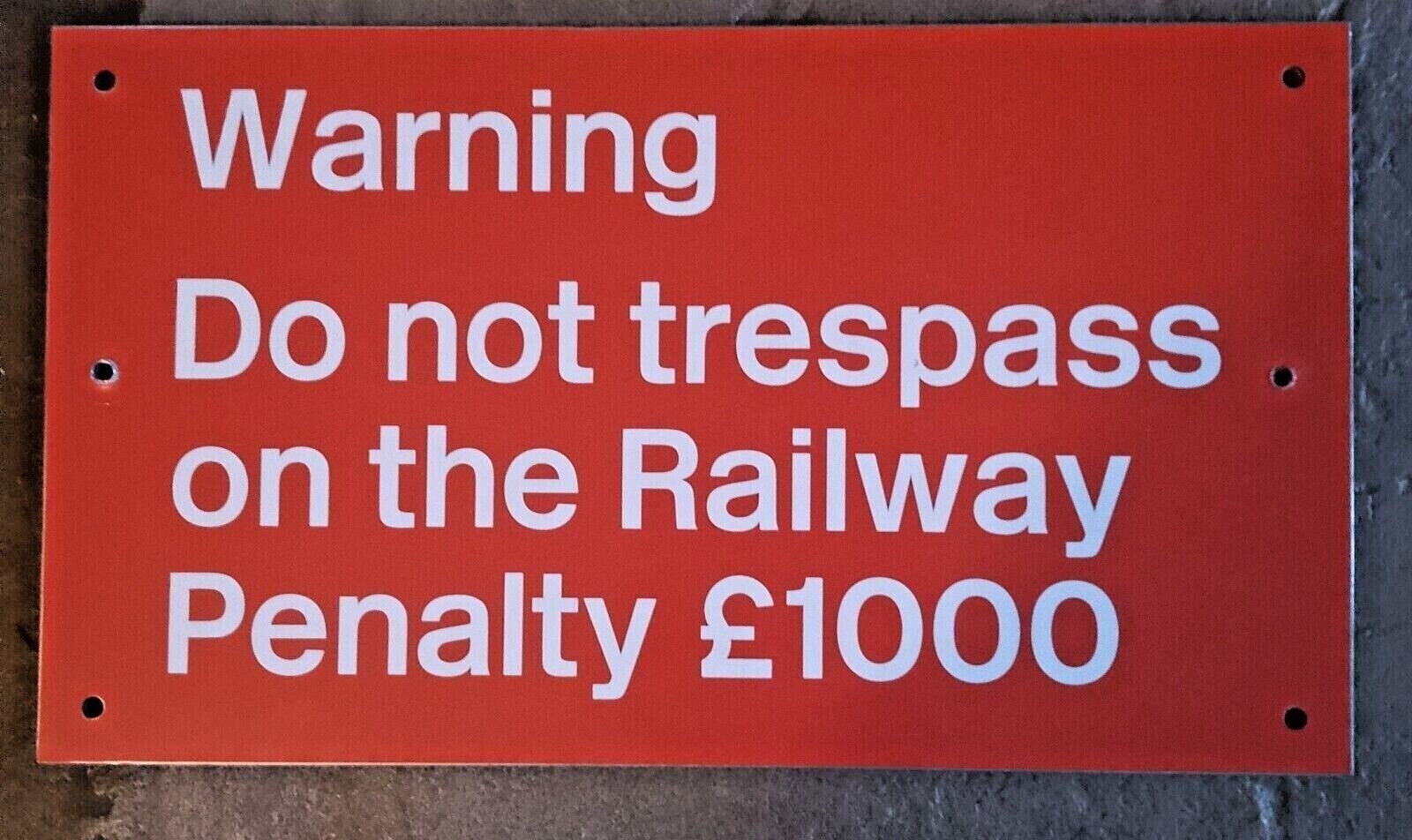 BRITISH RAIL WARNING  SIGN ..... FAST FREE POST