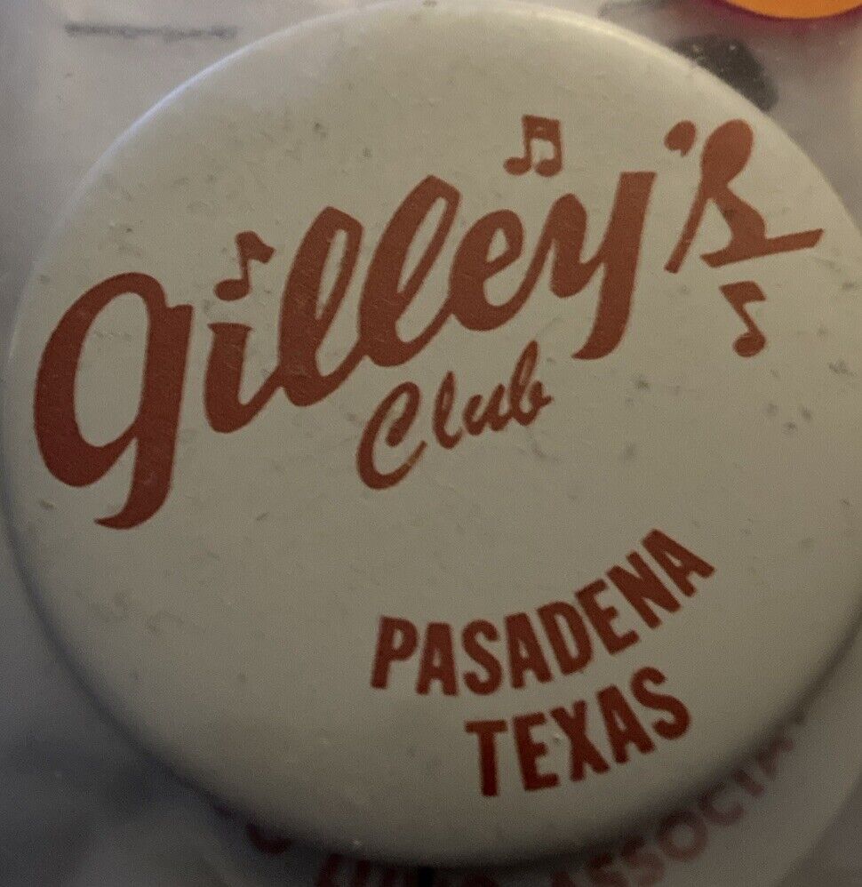 “Gilley’s Club” Pin. Pasadena, Texas.