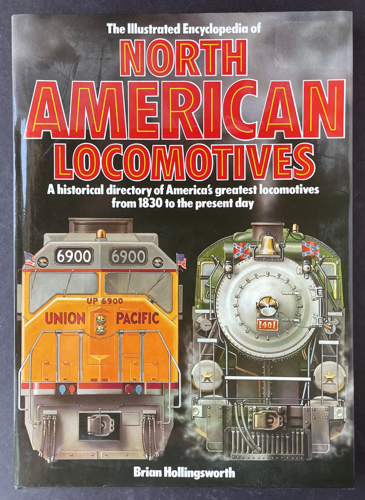 The Illustrated Encyclopedia North American Locomotives By Hollingsworth 1984