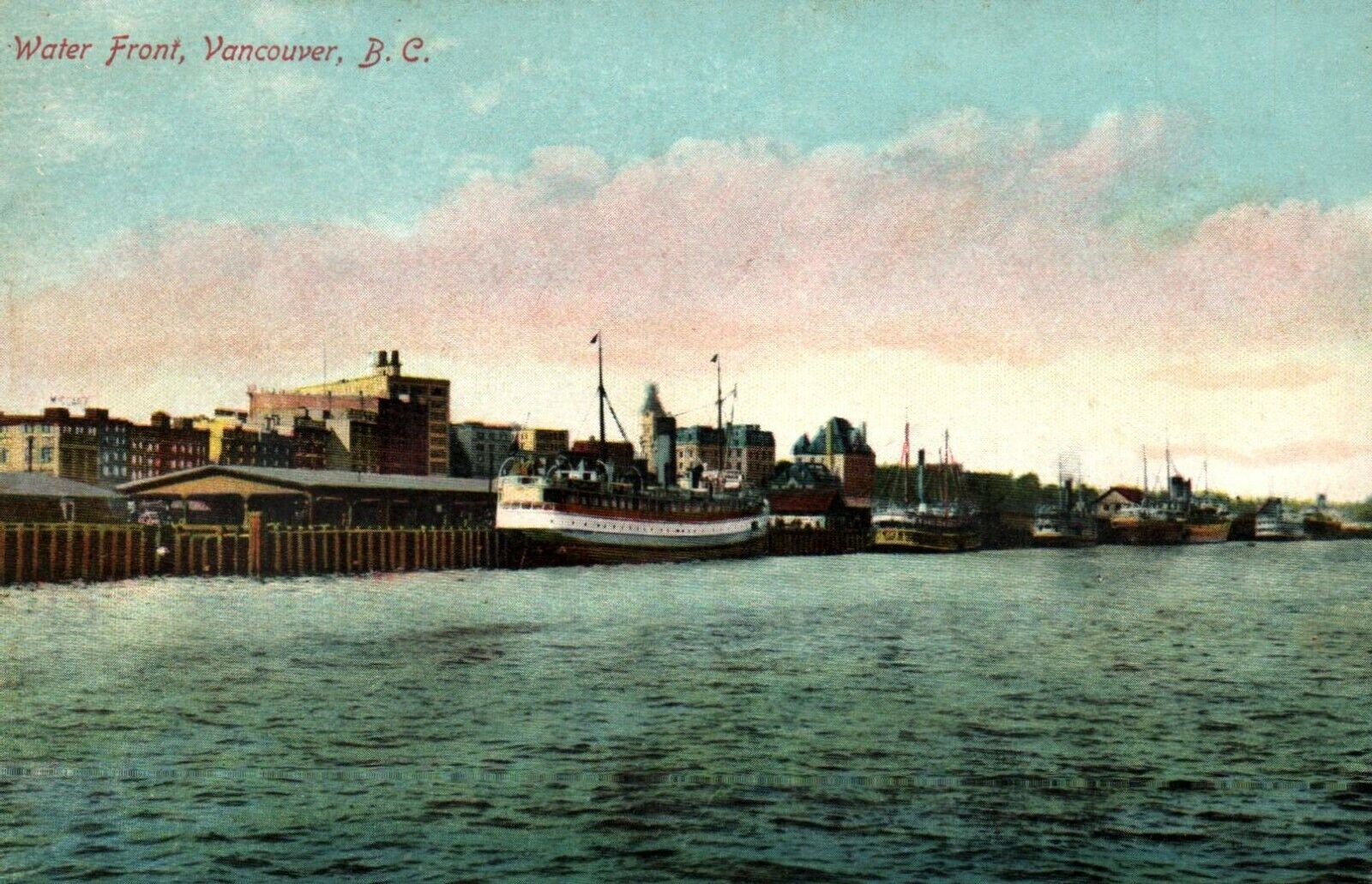 Vintage Postcard - B212 Water Front, Vancouver, B.C., Unposted, Early 1900's