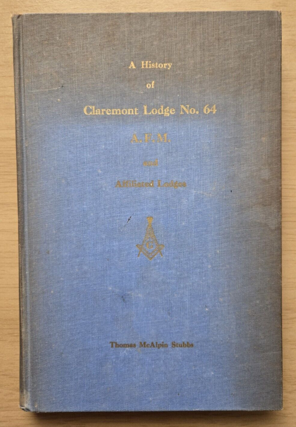 A History of Claremont Lodge No. 64 A. F. M. (1854 - 1949) by Stubbs, Sumter, SC