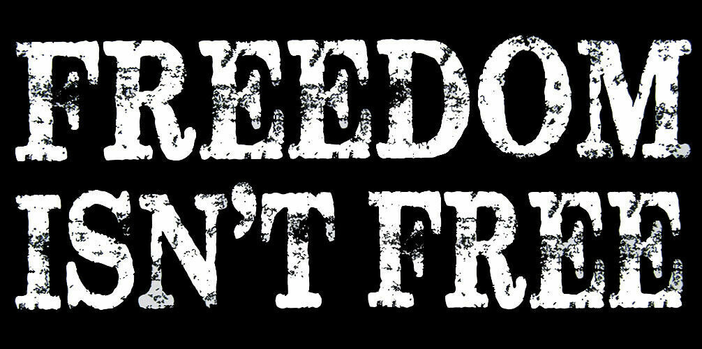 Freedom Isn't Free Black White Vinyl Decal Bumper Sticker