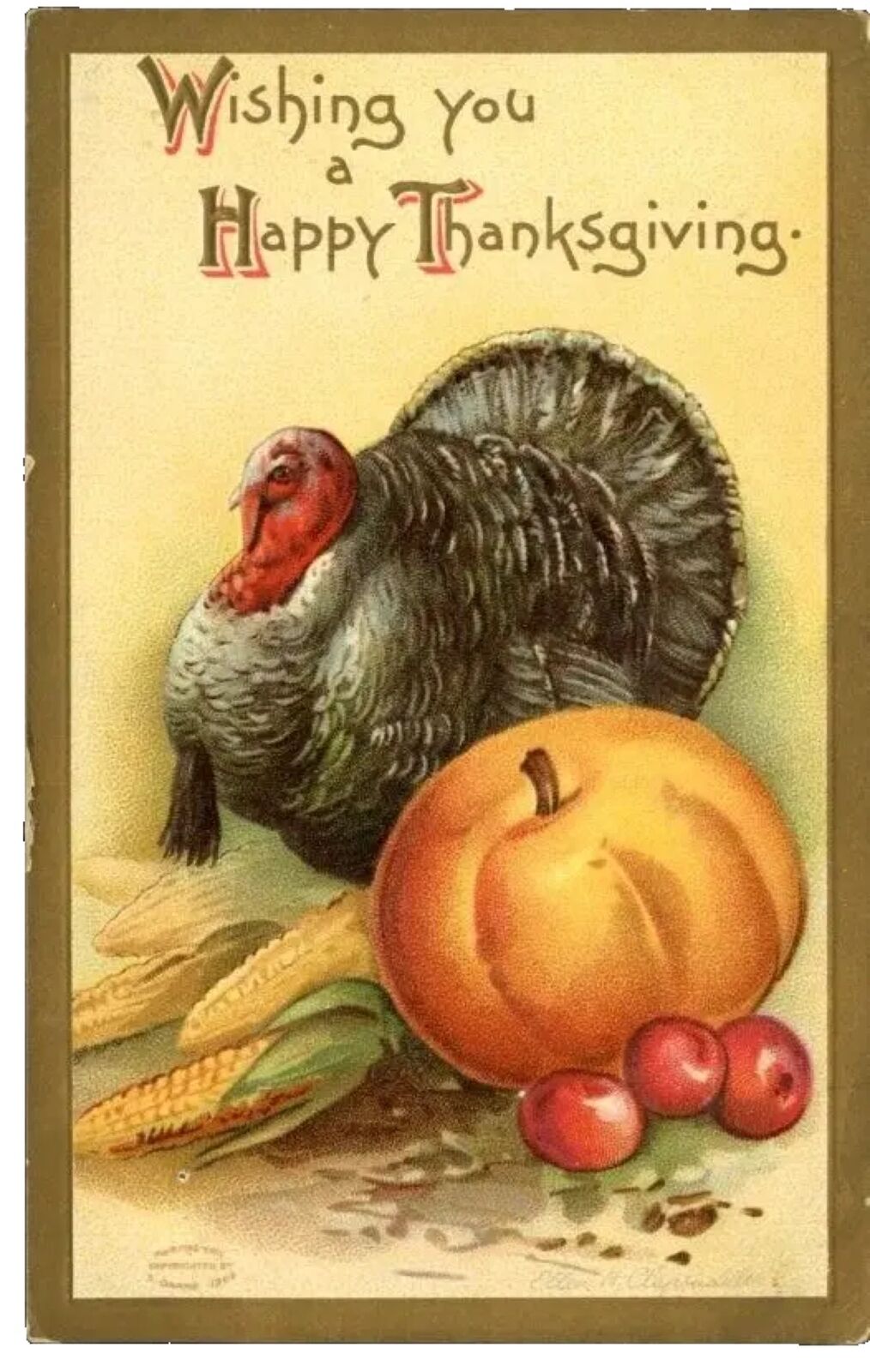 Antique Postcard Wishing You Happy Thanksgiving Turkey Pumpkin Harvest 1909