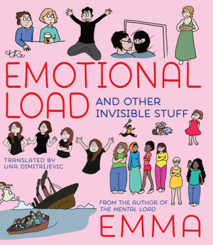 The Emotional Load: And Other Invisible Stuff - Paperback By Emma - GOOD