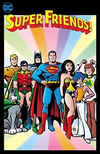 SUPER FRIENDS: SATURDAY MORNING COMICS VOL. 1 By E. Nelson Bridwell - Hardcover