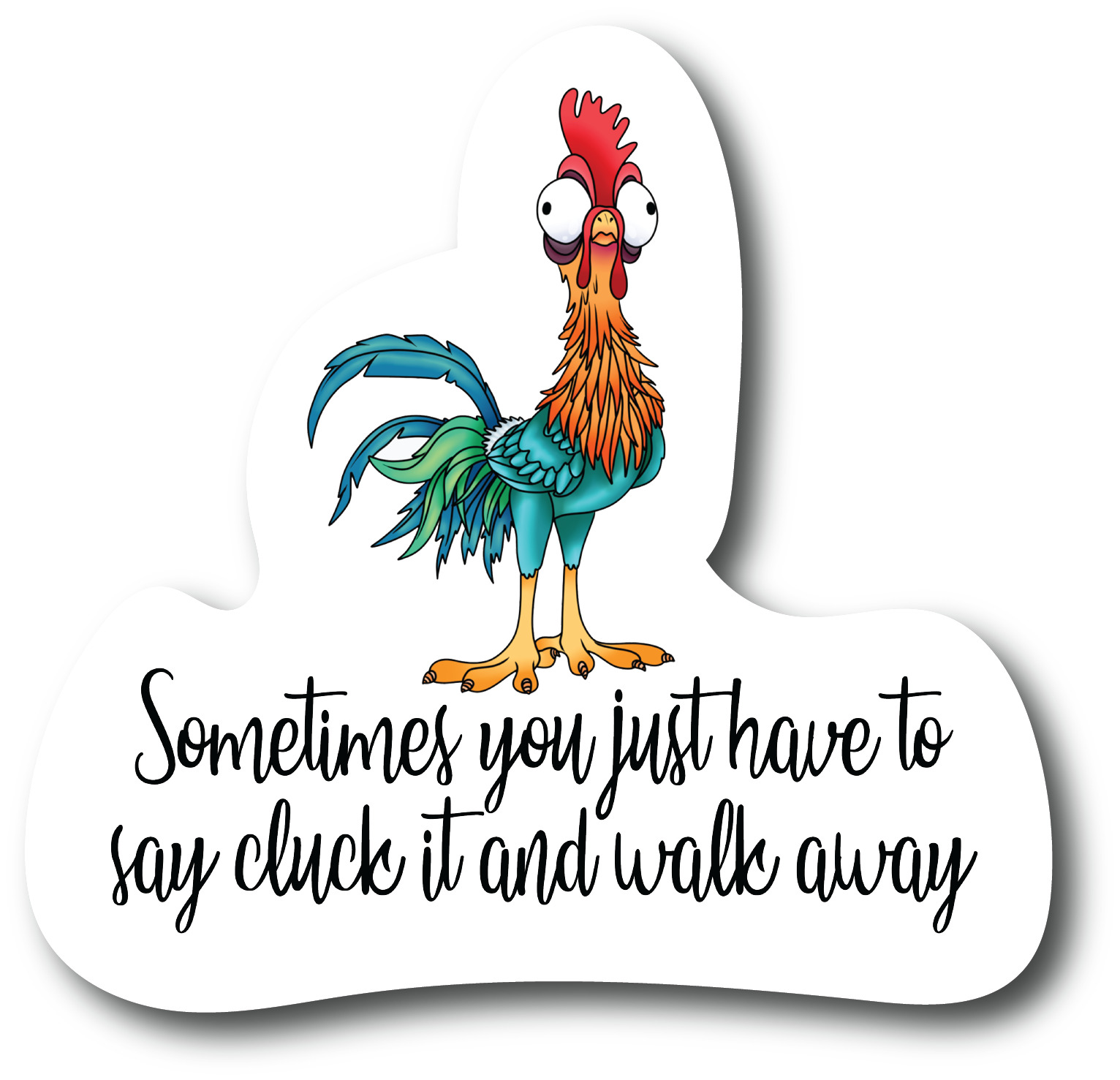 Sometimes You have to just Say Cluck it Refrigerator Dishwasher Magnet PM724