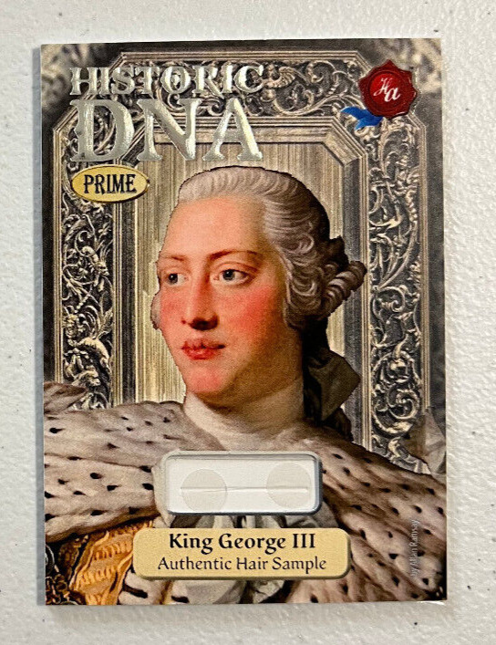2024 Historic Autographs Prime DNA Hair Sample King George III #13/25 Card